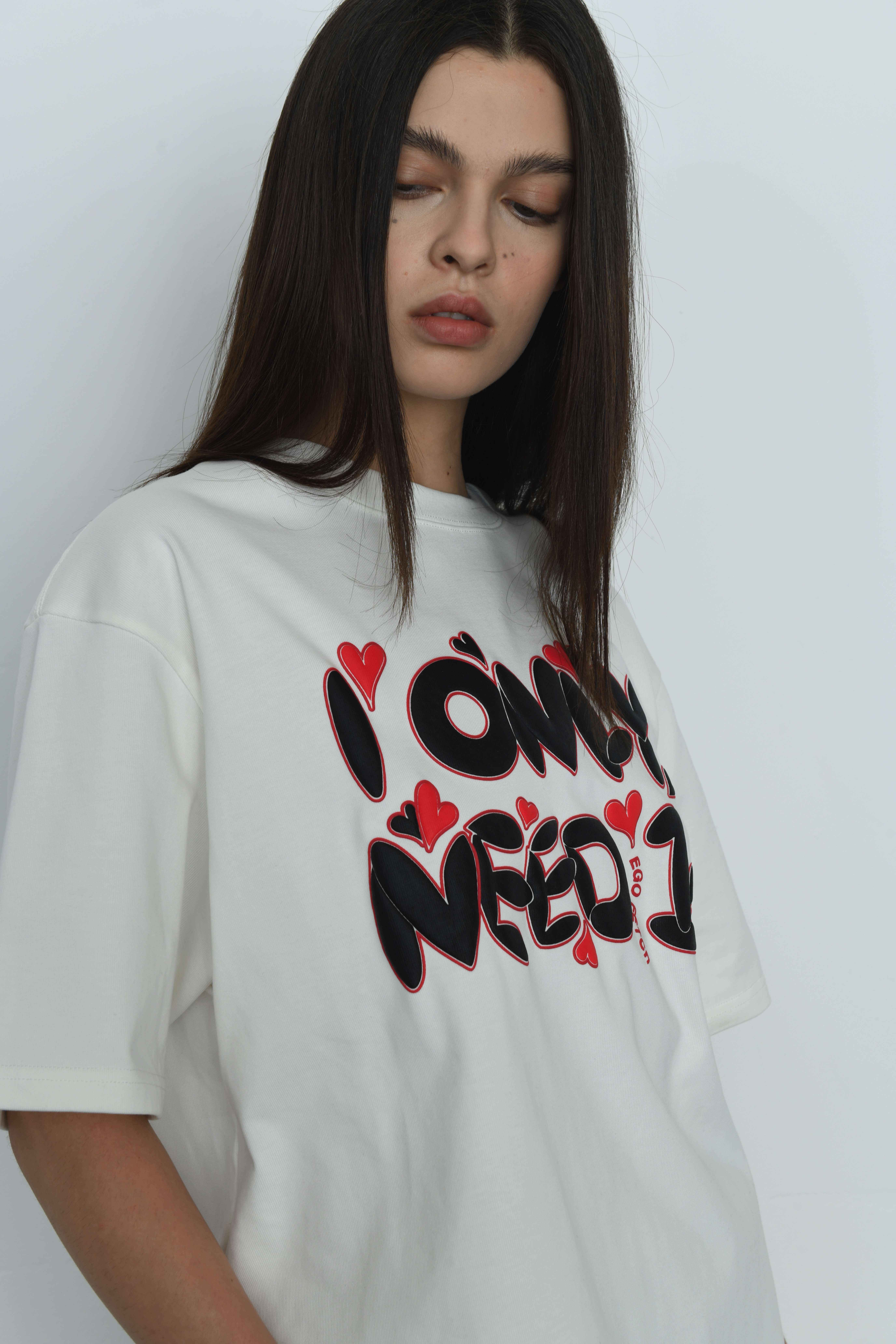 I ONLY NEED 1 T-shirt